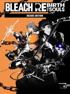 Bleach: Rebirth of Souls - Deluxe Edition