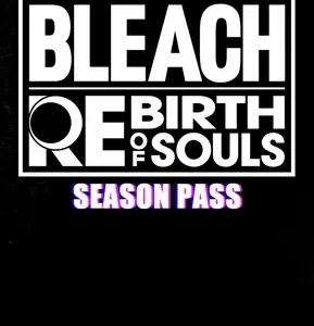 BLEACH Rebirth of Souls - Season Pass