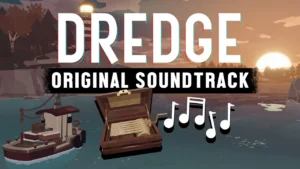 DREDGE - Original Soundtrack