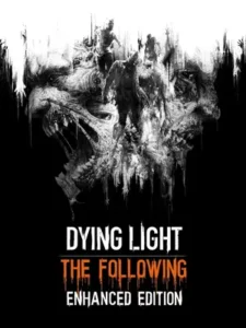 Dying Light: The Following - Enhanced Edition