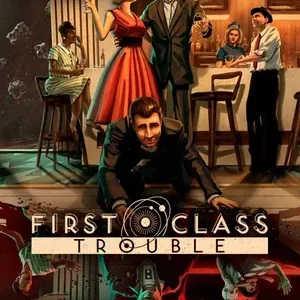 First Class Trouble
