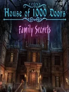 House of 1000 Doors: Family Secrets