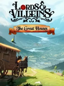 Lords & Villeins: The Great Houses