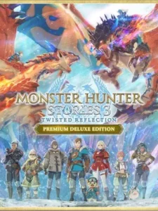Monster Hunter Stories 3: Twisted Reflection Premium Deluxe Edition