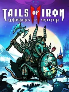 Tails of Iron 2: Whiskers of Winter - Deluxe Edition