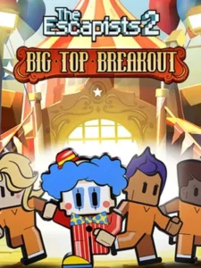 The Escapists 2: Big Top Breakout