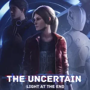 The Uncertain: Light at the End