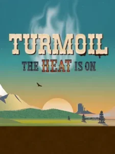 Turmoil: The Heat Is On