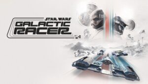 Star Wars: Galactic Racer Deluxe Edition