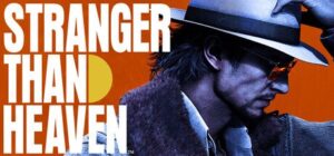 Stranger Than Heaven