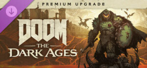 DOOM: The Dark Ages Premium Upgrade DLC