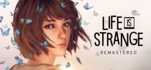 Life is Strange Remastered Collection