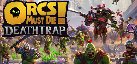 Orcs Must Die! Deathtrap - titulní obrázek hry